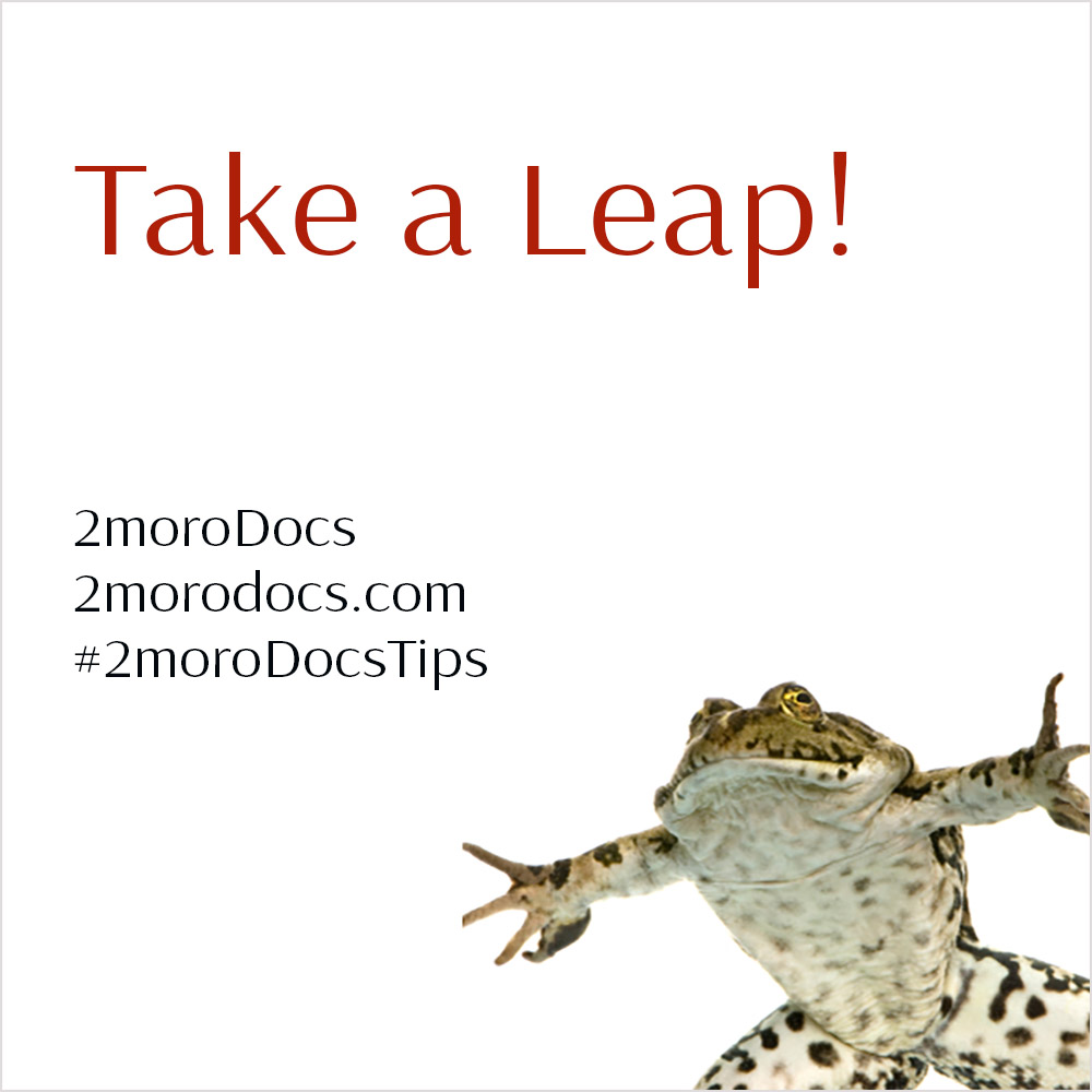 2moroDocs Tips Take a Leap